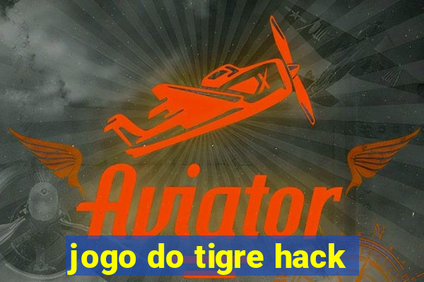 jogo do tigre hack